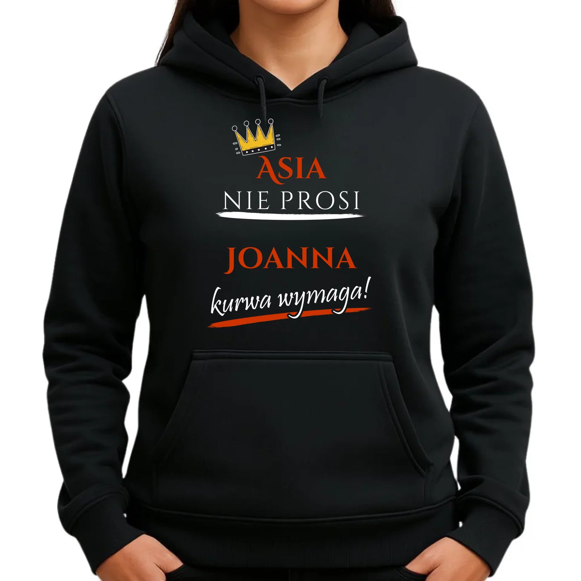 Bluza damska z kapturem - Nie prosi, ku**a wymaga - bez cenzury - personalizowana DZ18 - StoryCups.pl