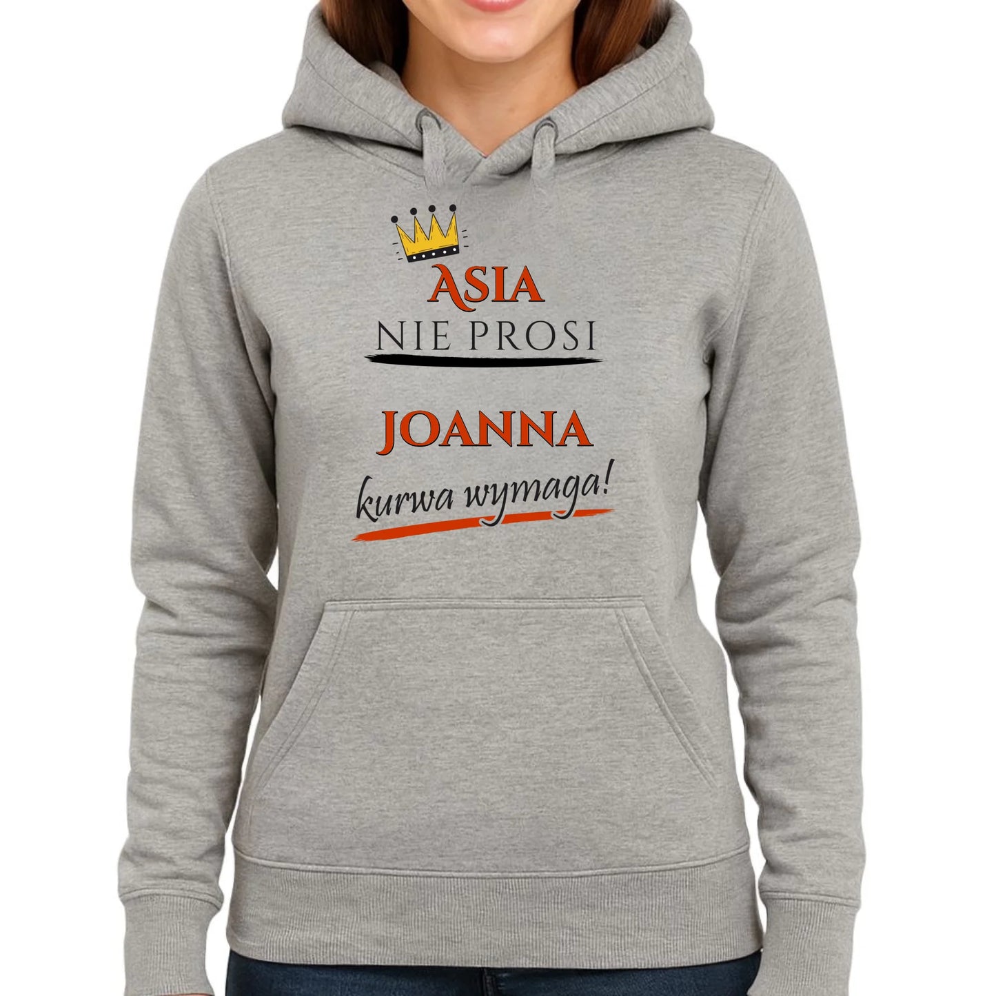 Bluza damska z kapturem - Nie prosi, ku**a wymaga - bez cenzury - personalizowana DZ18 - StoryCups.pl
