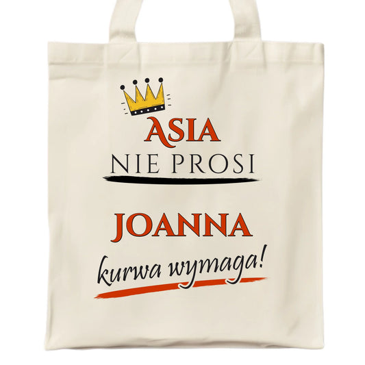Torba - Nie prosi, ku**a wymaga - bez cenzury - personalizowana DZ18 - StoryCups.pl