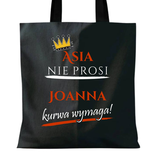 Torba - Nie prosi, ku**a wymaga - bez cenzury - personalizowana DZ18 - StoryCups.pl