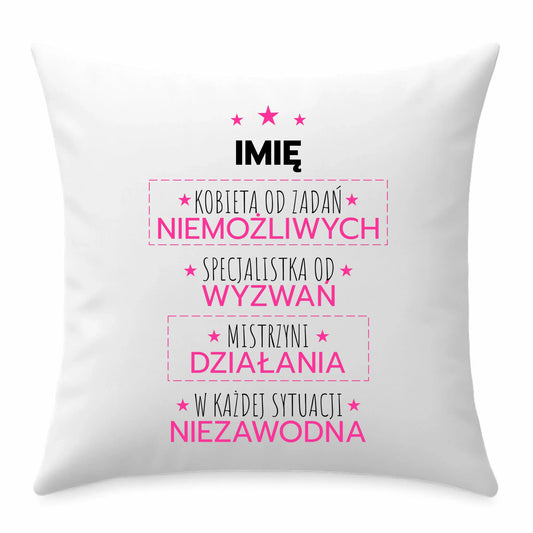 Poduszka - Kobieta od zadań niemożliwych - personalizowana DZ19 - StoryCups.pl