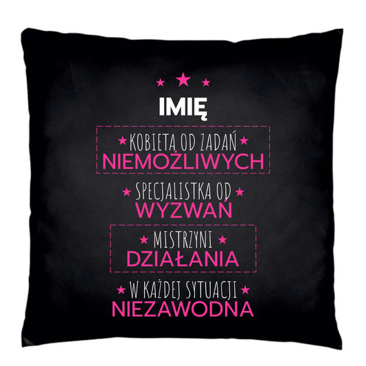 Poduszka dekoracyjna - Kobieta od zadań niemożliwych - personalizowana DZ19 - StoryCups.pl