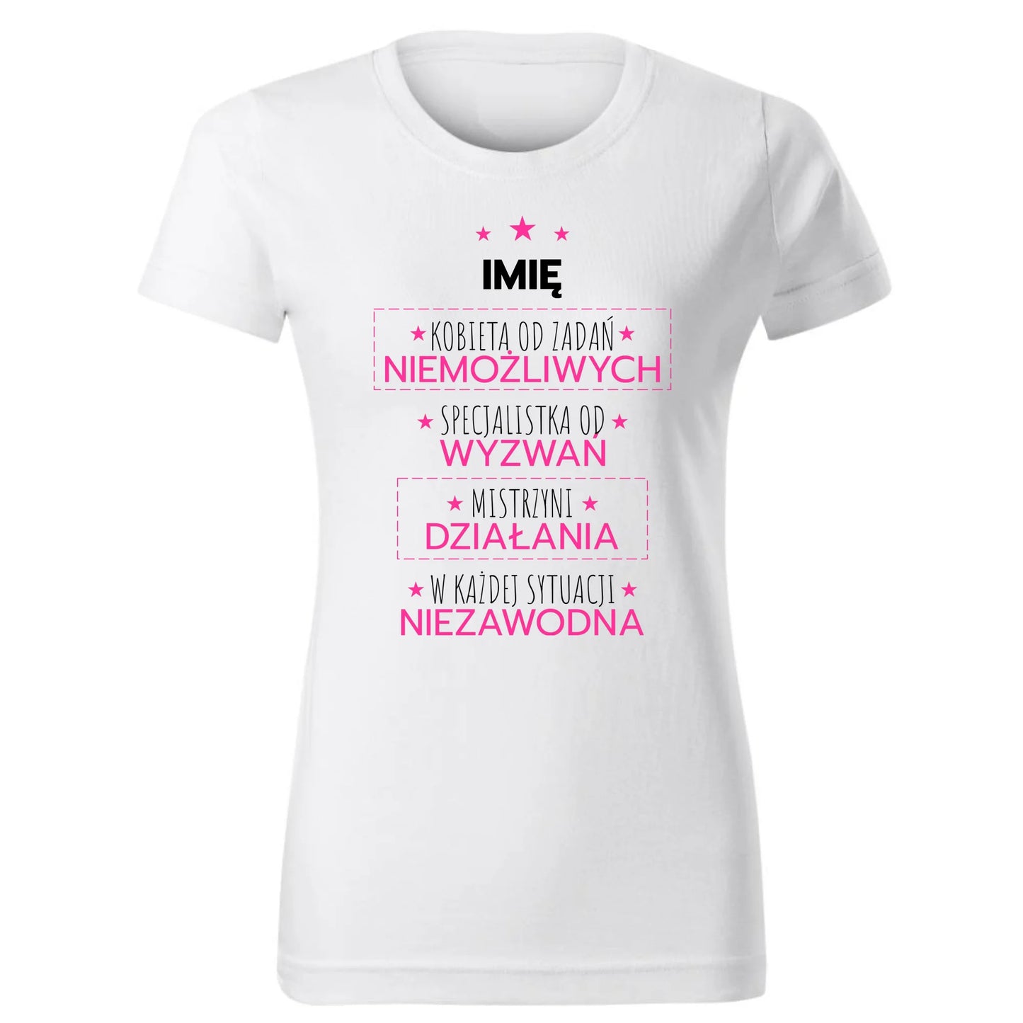 Koszulka damska - Kobieta od zadań niemożliwych - personalizowana DZ19 - StoryCups.pl
