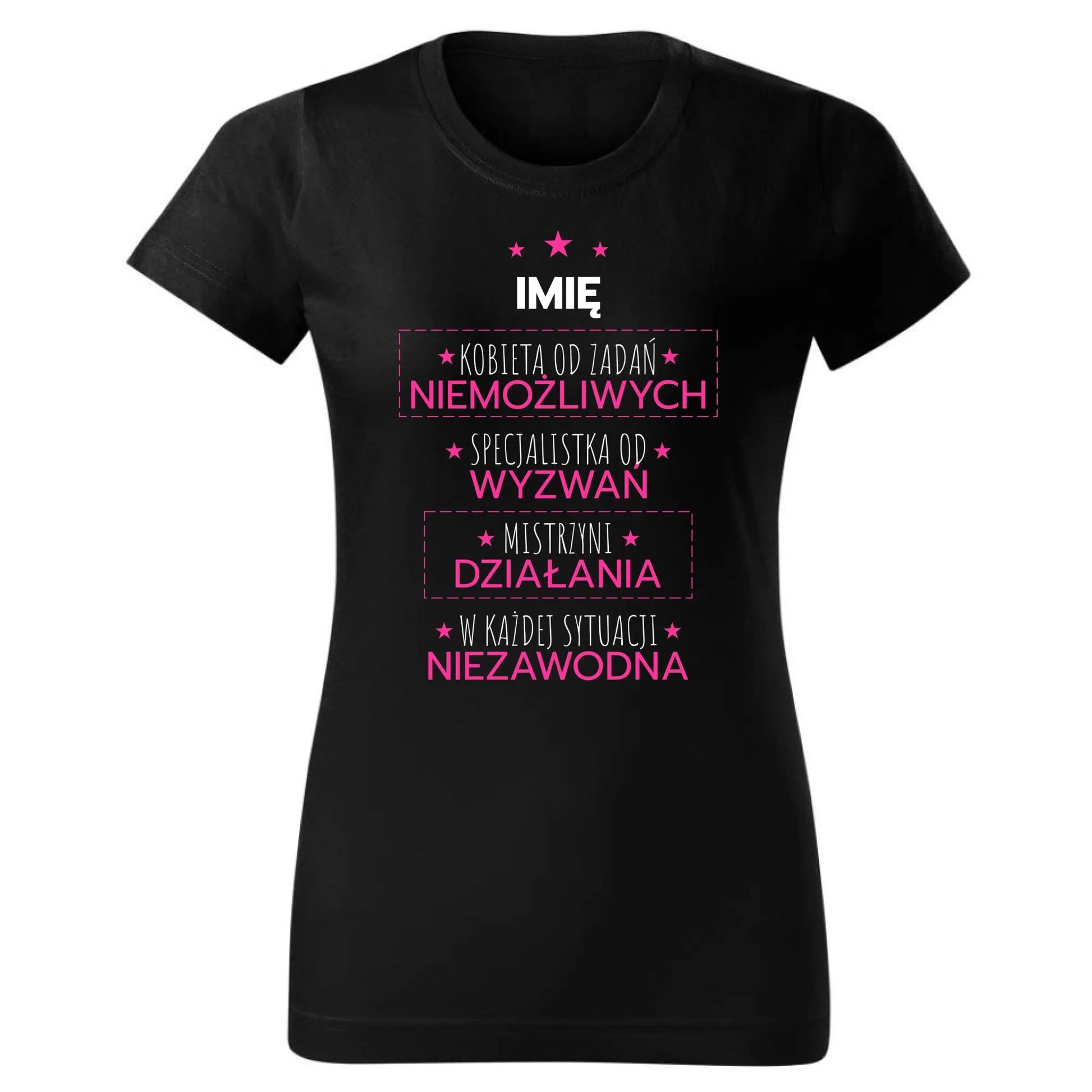 Koszulka damska - Kobieta od zadań niemożliwych - personalizowana DZ19 - StoryCups.pl