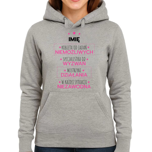 Bluza damska z kapturem - Kobieta od zadań niemożliwych - personalizowana DZ19 - StoryCups.pl