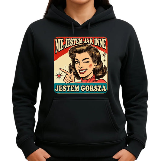 Bluza damska z kapturem - Nie jestem jak inne, jestem gorsza - w stylu retro DZ07 - StoryCups.pl