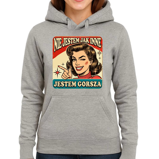 Bluza damska z kapturem - Nie jestem jak inne, jestem gorsza - w stylu retro DZ07 - StoryCups.pl
