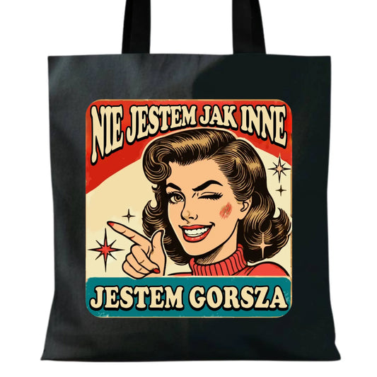 Torba - Nie jestem jak inne, jestem gorsza - w stylu retro DZ07 - StoryCups.pl