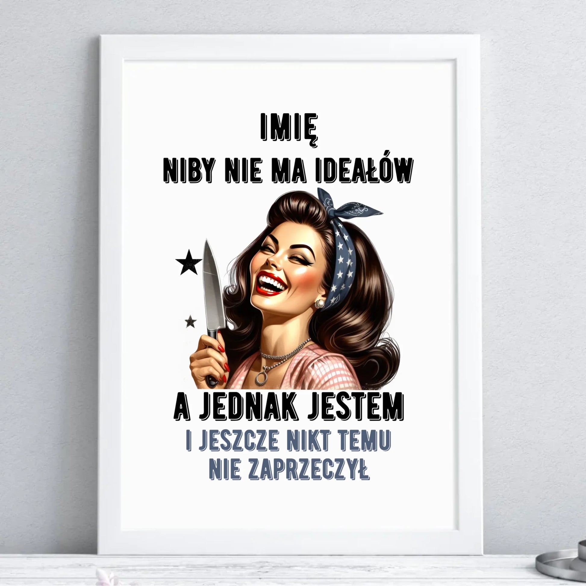 Plakat w ramie - Niby nie ma ideałów - personalizowany DZ01 - StoryCups.pl