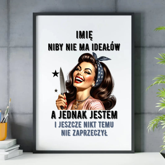 Plakat w ramie - Niby nie ma ideałów - personalizowany DZ01 - StoryCups.pl