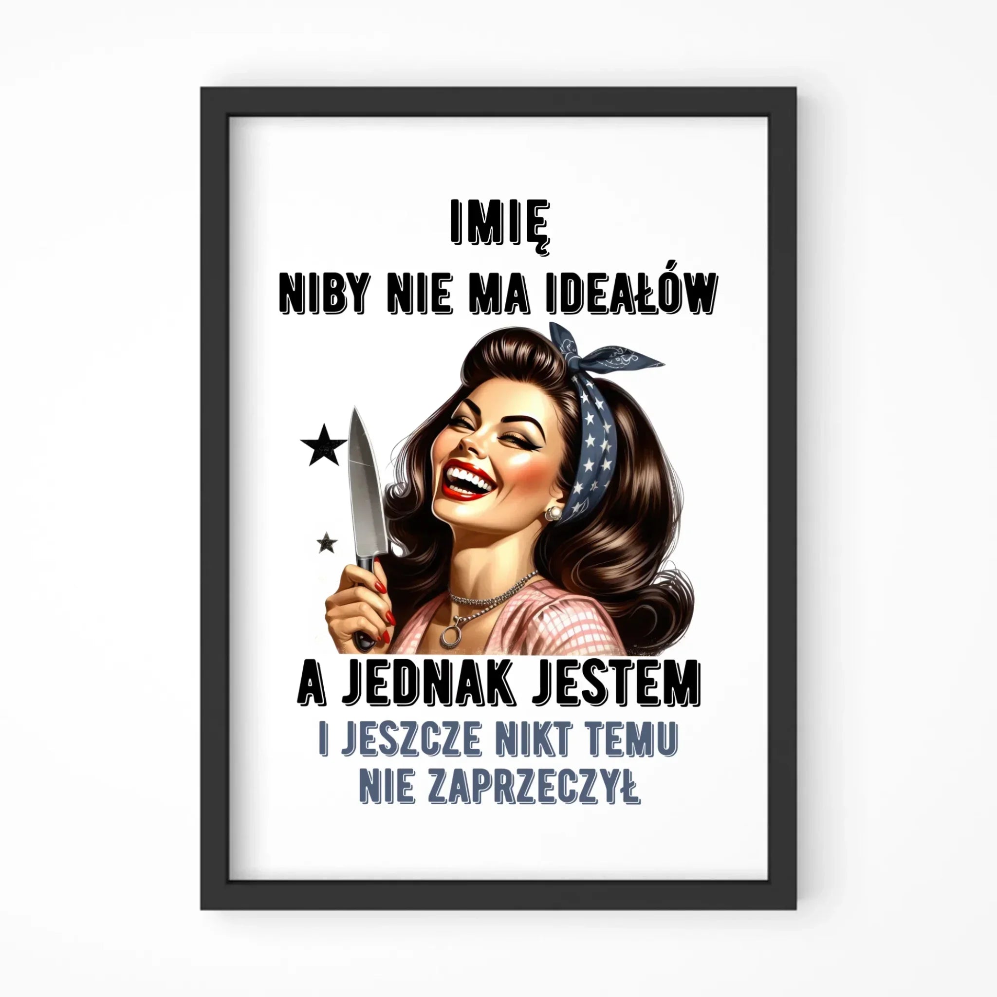 Plakat w ramie - Niby nie ma ideałów - personalizowany DZ01 - StoryCups.pl