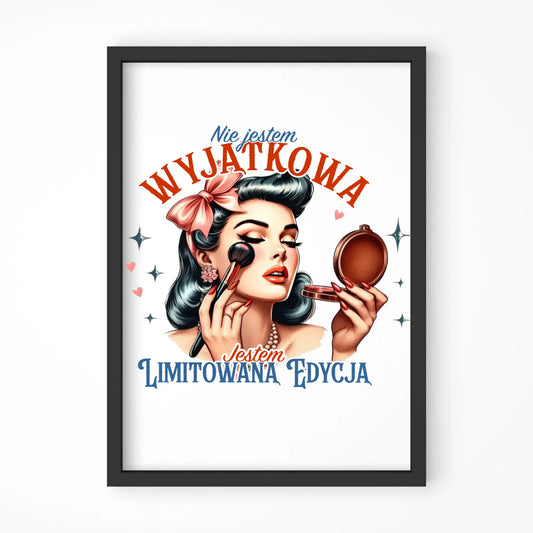 Plakat w ramie – Nie jestem wyjątkowa, jestem limitowaną edycją - retro DZ10 - StoryCups.pl