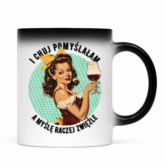 Śmieszny kubek magiczny retro - I ch*j pomyślałam, a myślę raczej zwięźle – bez cenzury DZ13 - StoryCups.pl