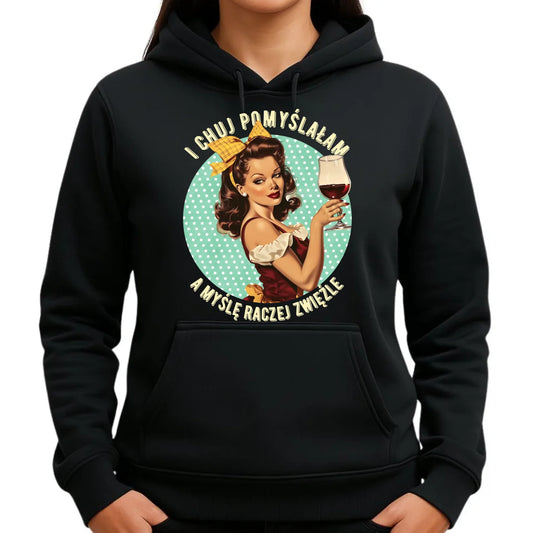 Bluza damska z kapturem retro - I ch*j pomyślałam, a myślę raczej zwięźle - bez cenzury DZ13 - StoryCups.pl