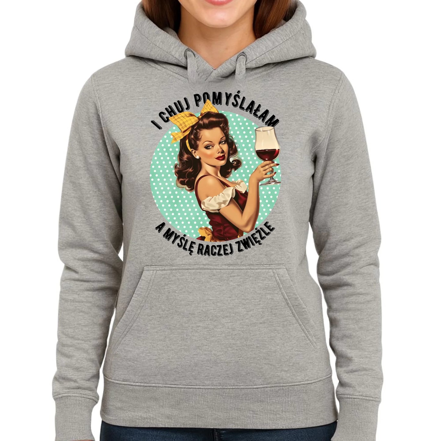 Bluza damska z kapturem retro - I ch*j pomyślałam, a myślę raczej zwięźle - bez cenzury DZ13 - StoryCups.pl