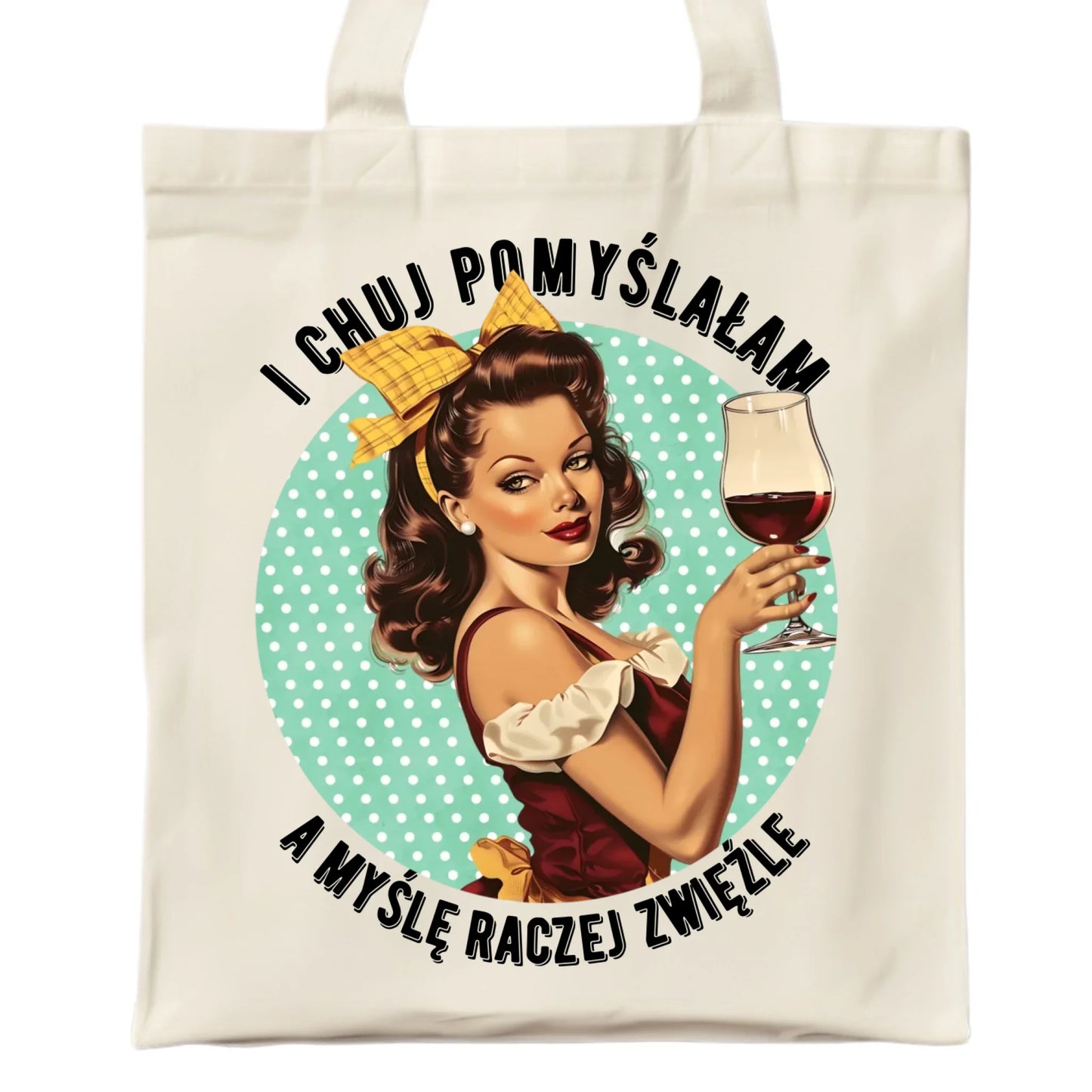 Torba retro - I ch*j pomyślałam, a myślę raczej zwięźle - bez cenzury DZ13 - StoryCups.pl