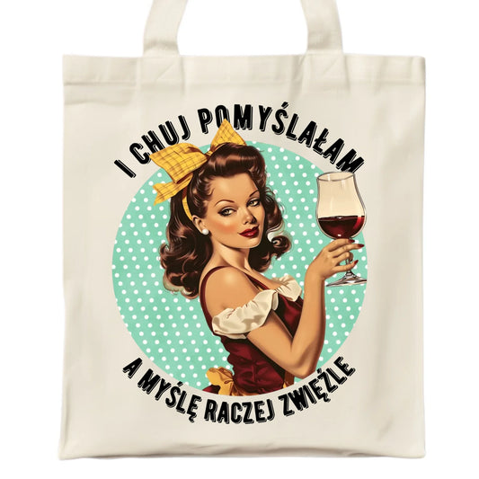 Torba retro - I ch*j pomyślałam, a myślę raczej zwięźle - bez cenzury DZ13 - StoryCups.pl