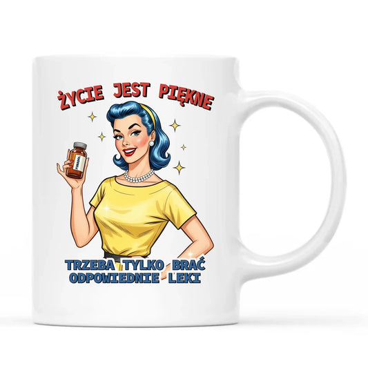 Śmieszny kubek retro - Życie jest piękne, trzeba brać odpowiednie leki DZ14 - StoryCups.pl