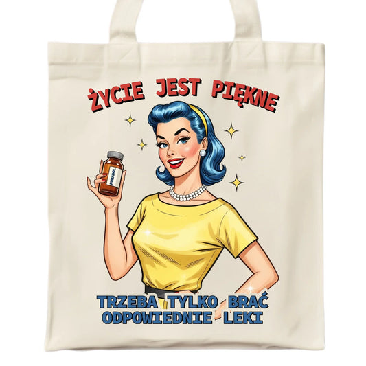 Torba retro - Życie jest piękne, trzeba brać odpowiednie leki DZ14 - StoryCups.pl
