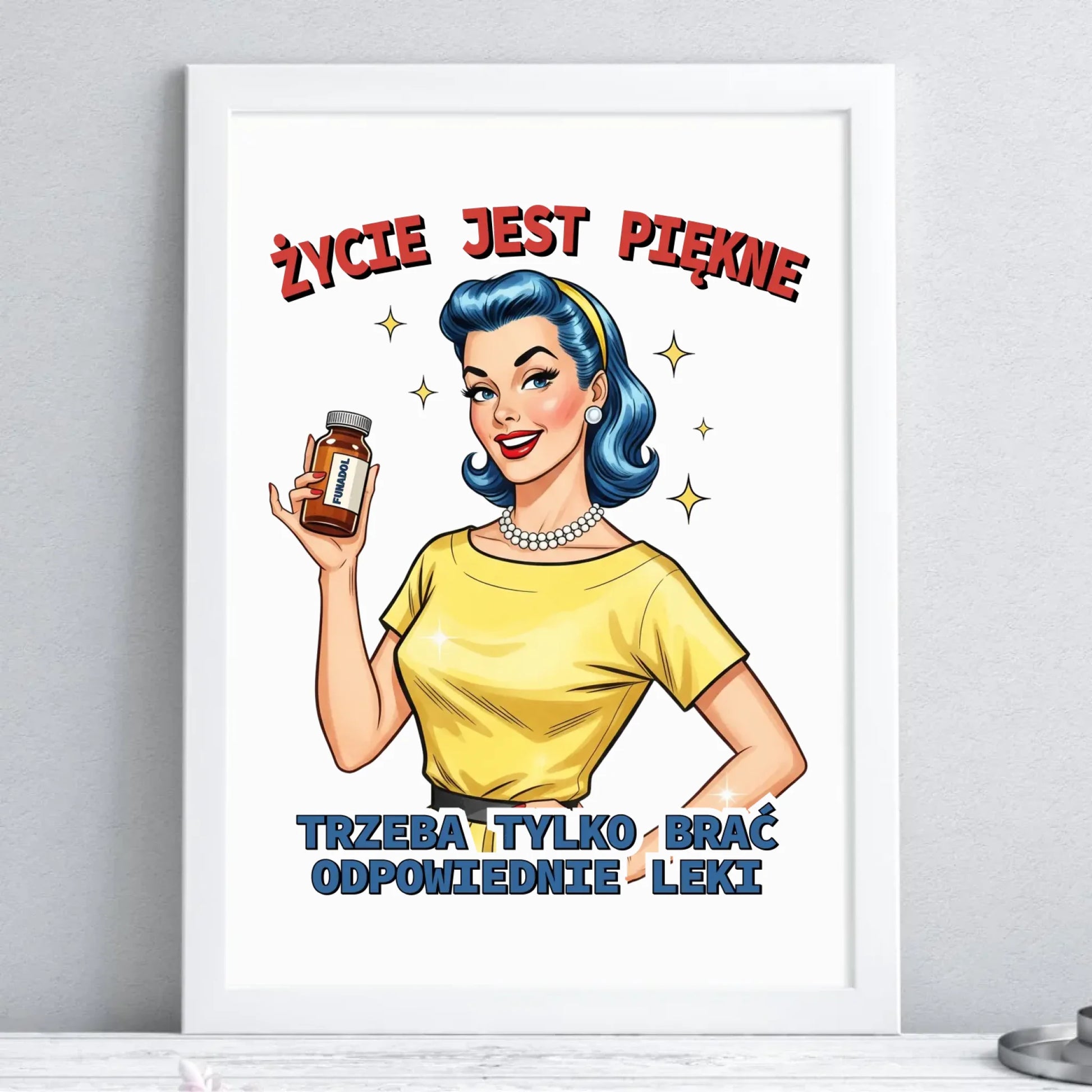 Plakat w ramie retro - Życie jest piękne, trzeba brać odpowiednie leki DZ14 - StoryCups.pl