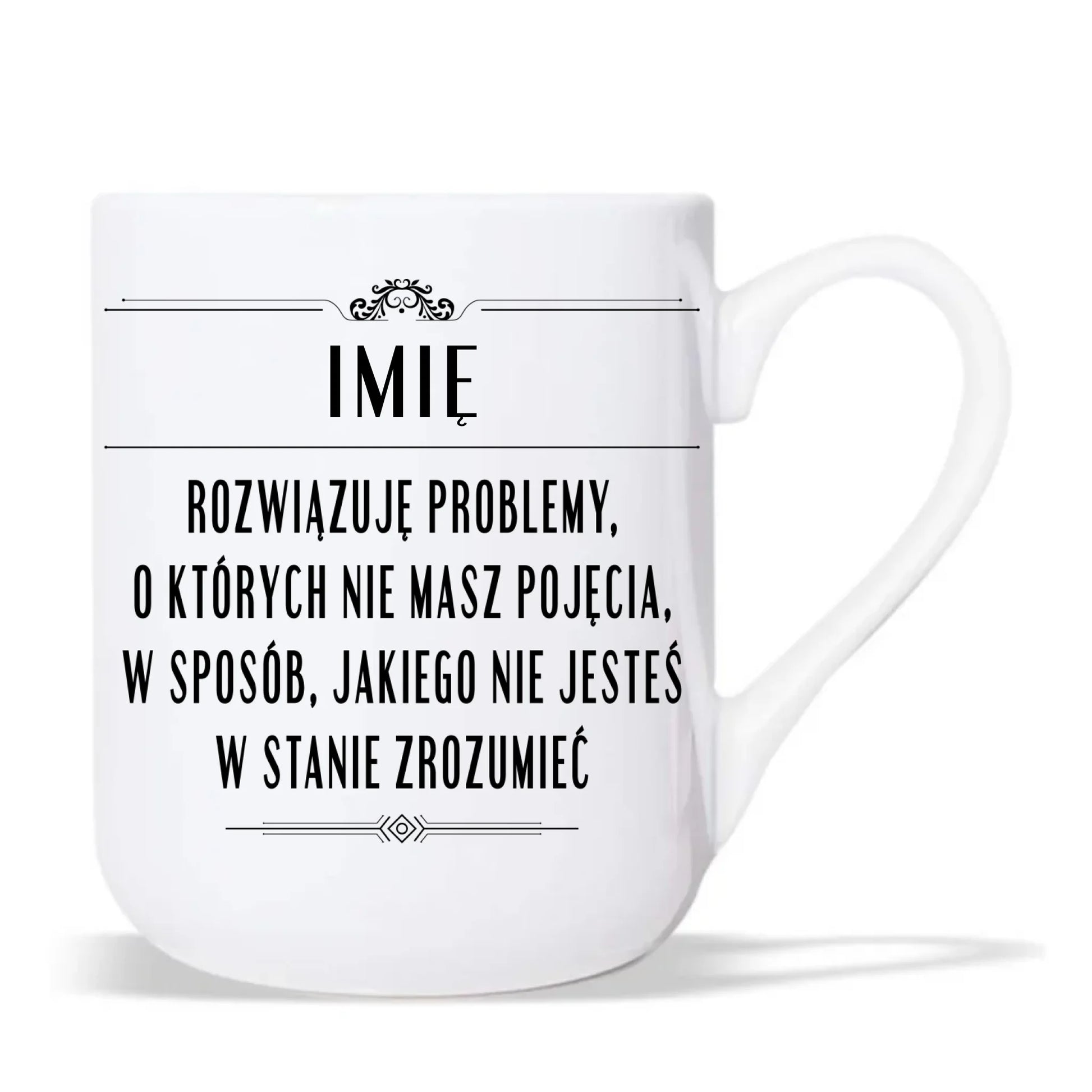 Kubek elegant - Rozwiązuję problemy, o których nie masz pojęcia - personalizowany DZ20 - StoryCups.pl