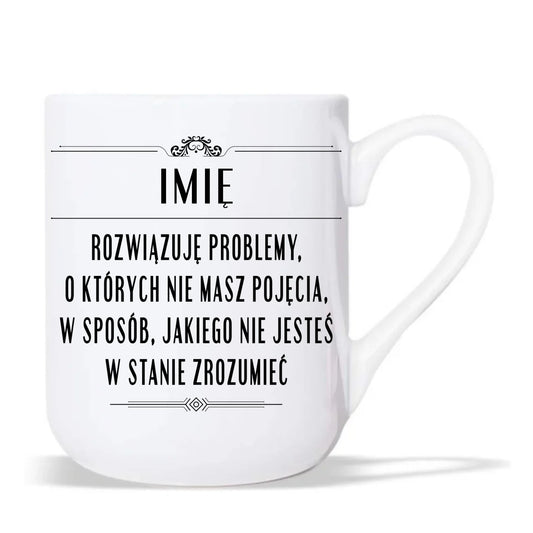 Kubek elegant - Rozwiązuję problemy, o których nie masz pojęcia - personalizowany DZ20 - StoryCups.pl
