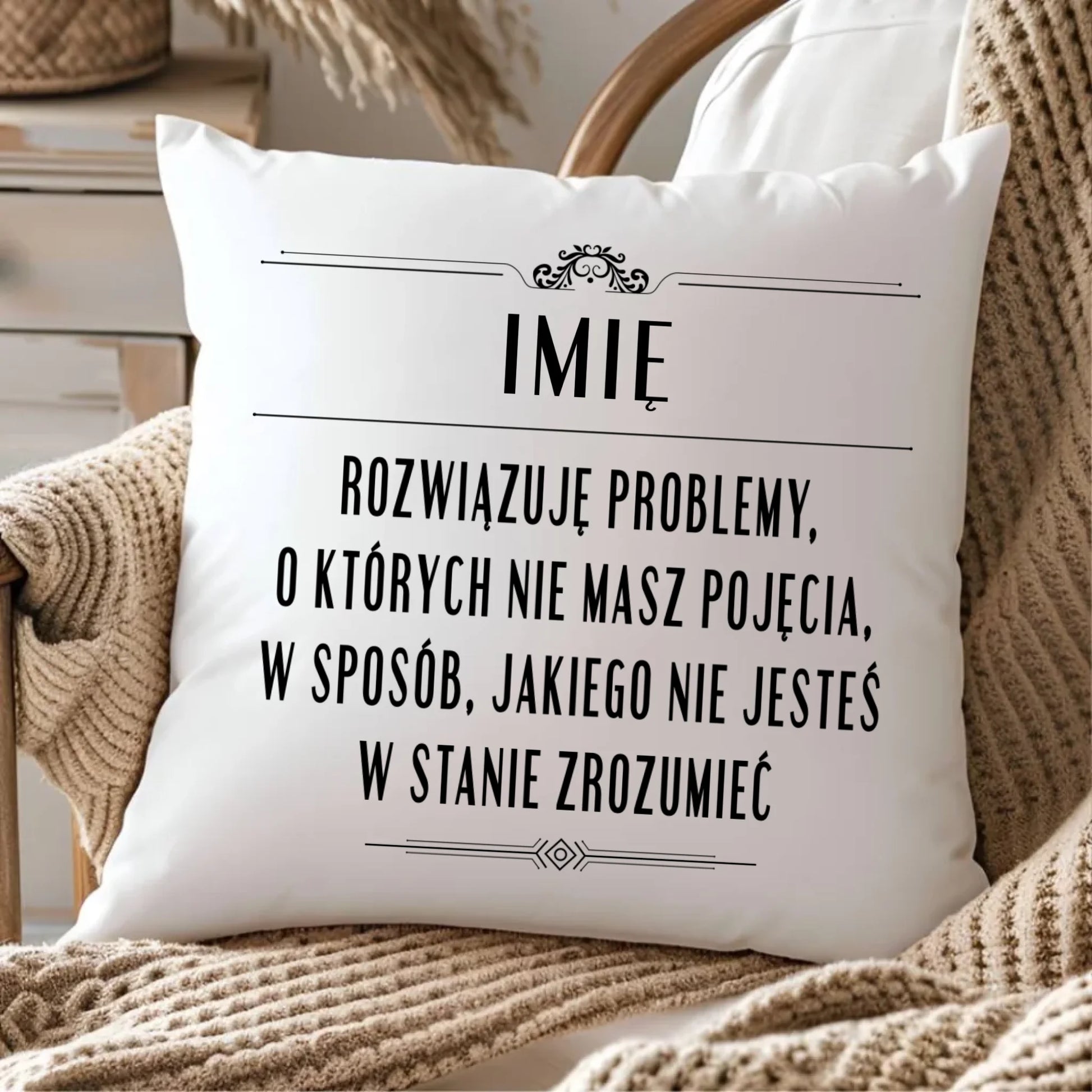 Poduszka - Rozwiązuję problemy, o których nie masz pojęcia - personalizowana DZ20 - StoryCups.pl