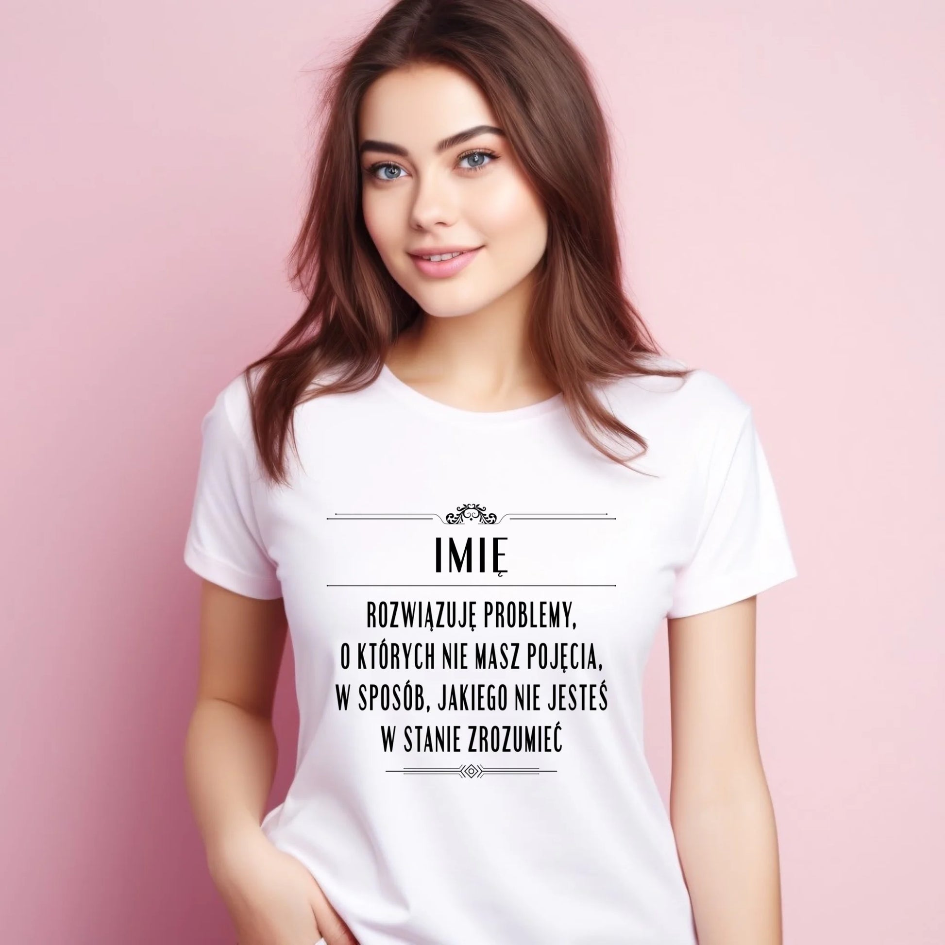 Koszulka damska - Rozwiązuję problemy, o których nie masz pojęcia - personalizowana DZ20 - StoryCups.pl