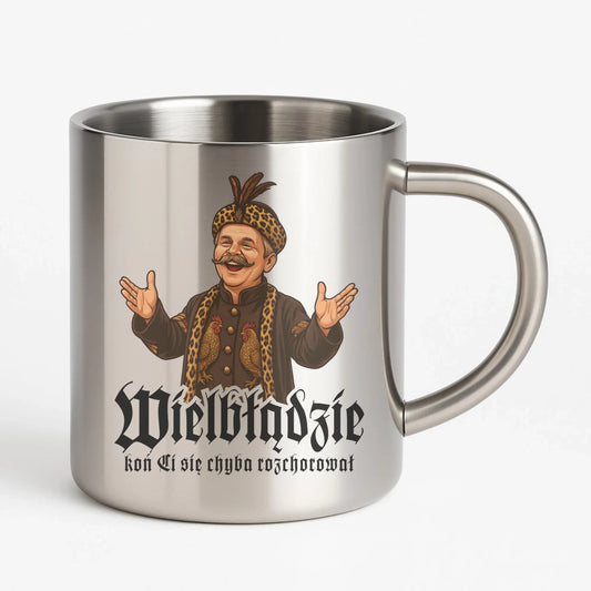 Kubek metalowy - Wielbłądzie, koń Ci się chyba rozchorował - dla fanów serialu 1670 H61 - StoryCups.pl