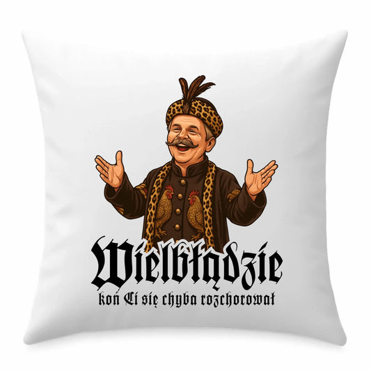 Poduszka - Wielbłądzie, koń Ci się chyba rozchorował - dla fanów serialu 1670 H61 - StoryCups.pl