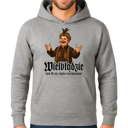 Bluza męska z kapturem - Wielbłądzie, koń Ci się chyba rozchorował - dla fanów serialu 1670 H61 - StoryCups.pl