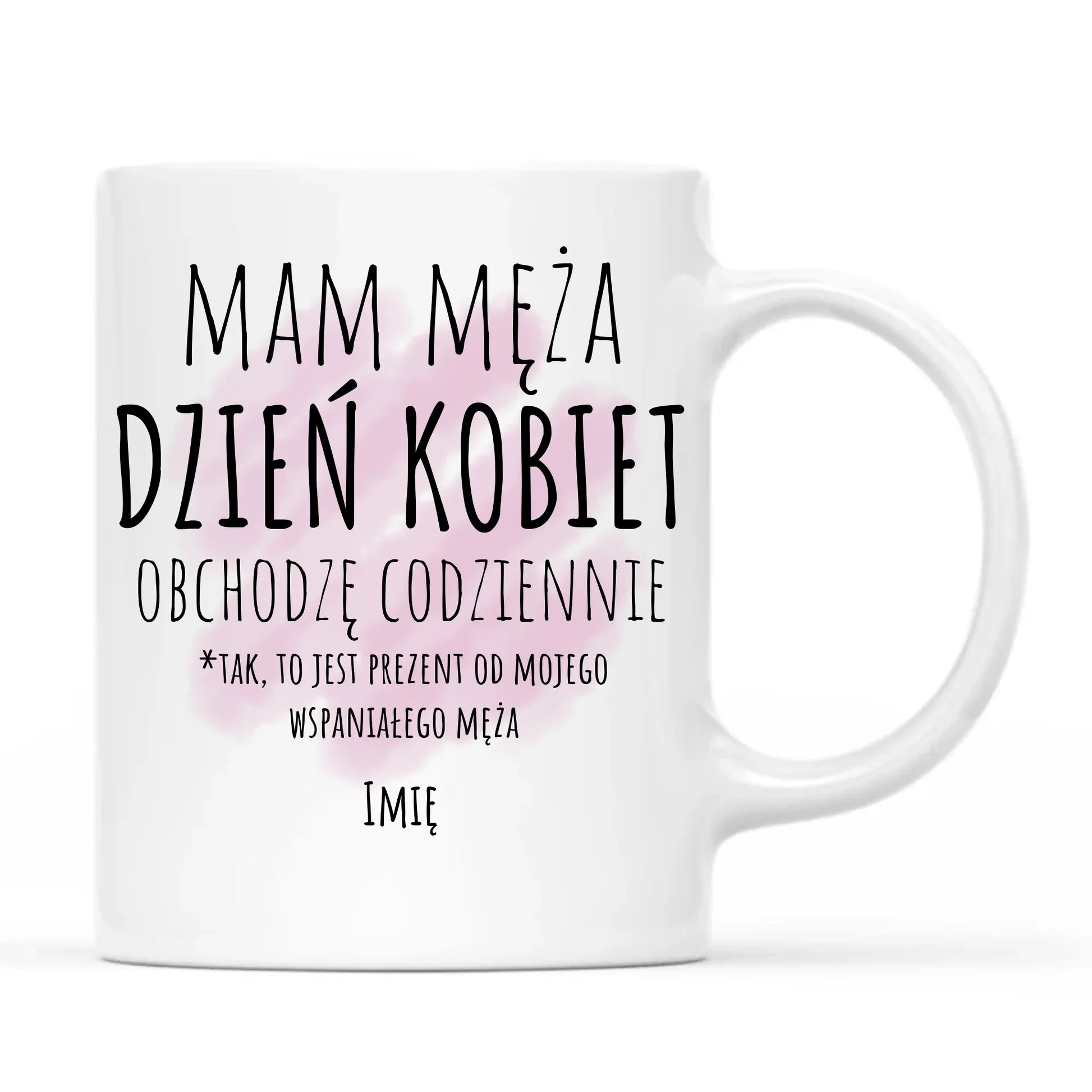 Kubek - prezent dla żony - Mam męża Dzień Kobiet obchodzę codziennie - personalizowany Ż01 - StoryCups.pl