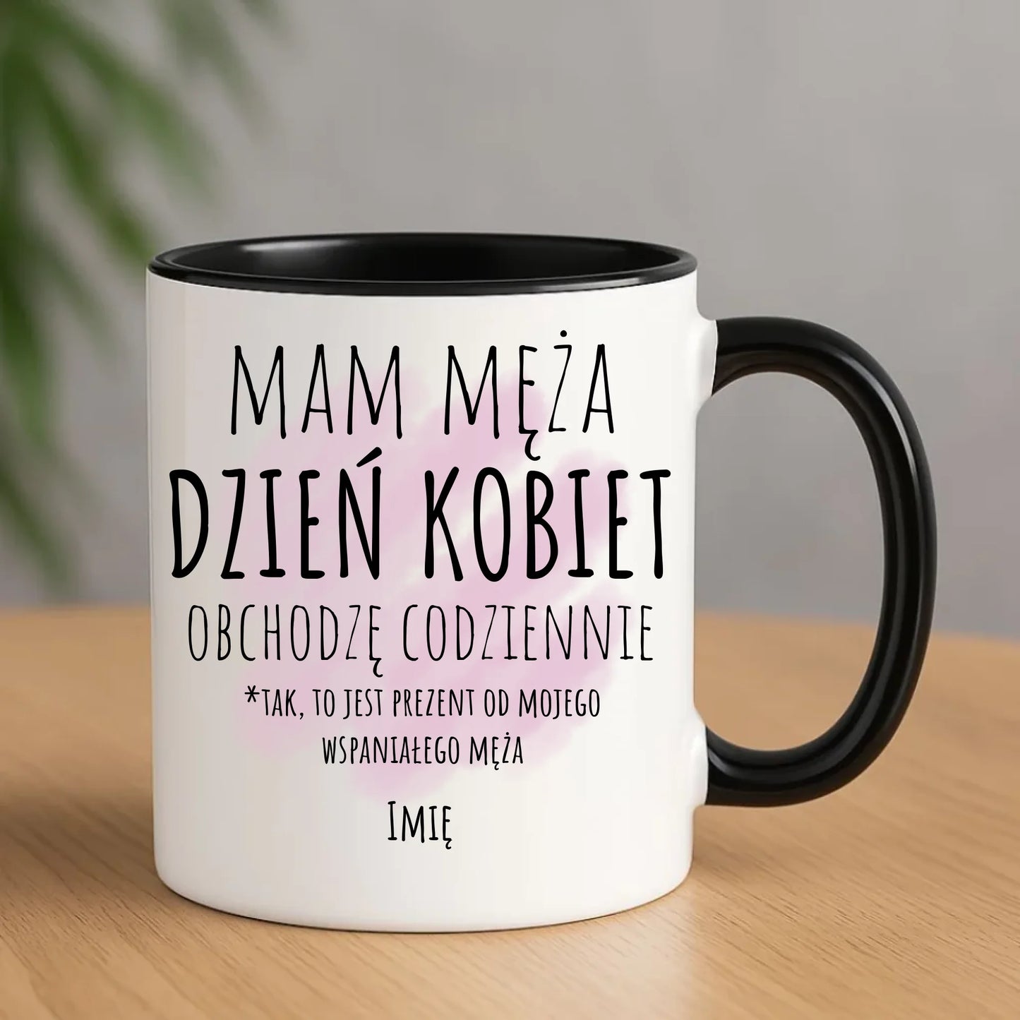 Kubek - prezent dla żony - Mam męża Dzień Kobiet obchodzę codziennie - personalizowany Ż01