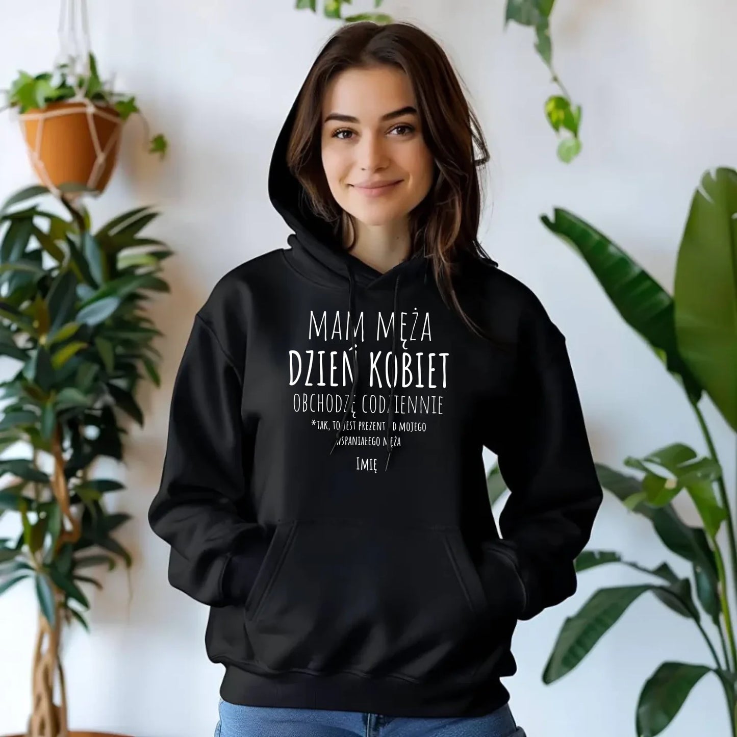 Bluza damska z kapturem - prezent dla żony - Mam męża Dzień Kobiet obchodzę codziennie - personalizowana Ż01