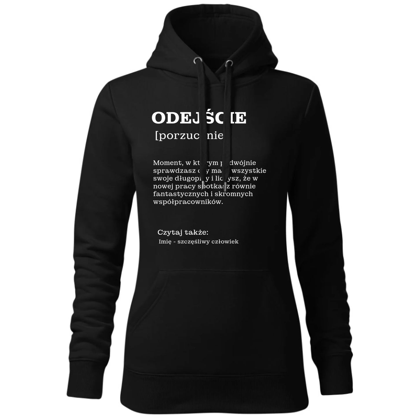 Bluza damska z kapturem - Odejście z pracy [porzucenie] - personalizowana OP01 - StoryCups.pl