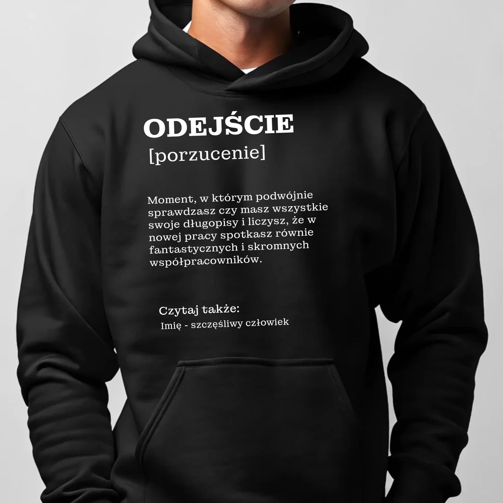 Bluza męska z kapturem - Odejście z pracy [porzucenie] - personalizowana OP01 - StoryCups.pl