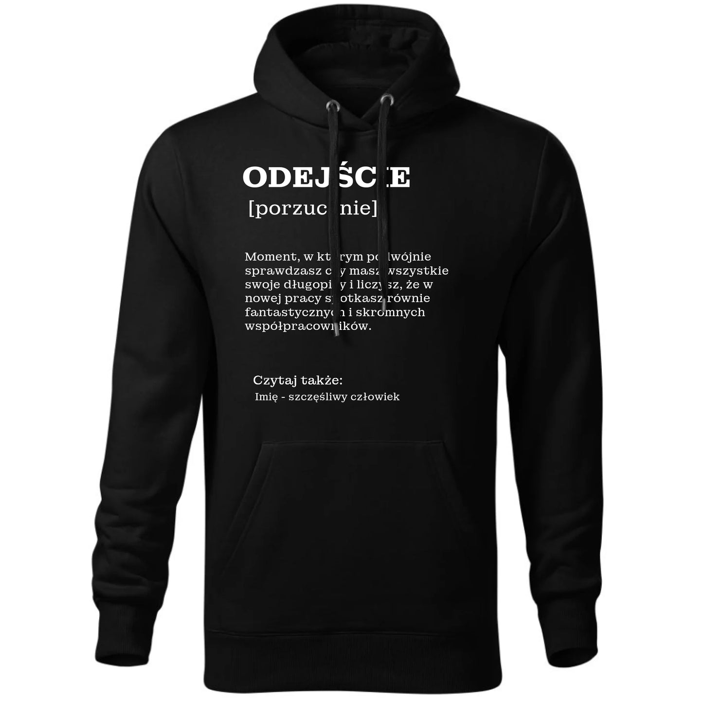 Bluza męska z kapturem - Odejście z pracy [porzucenie] - personalizowana OP01 - StoryCups.pl