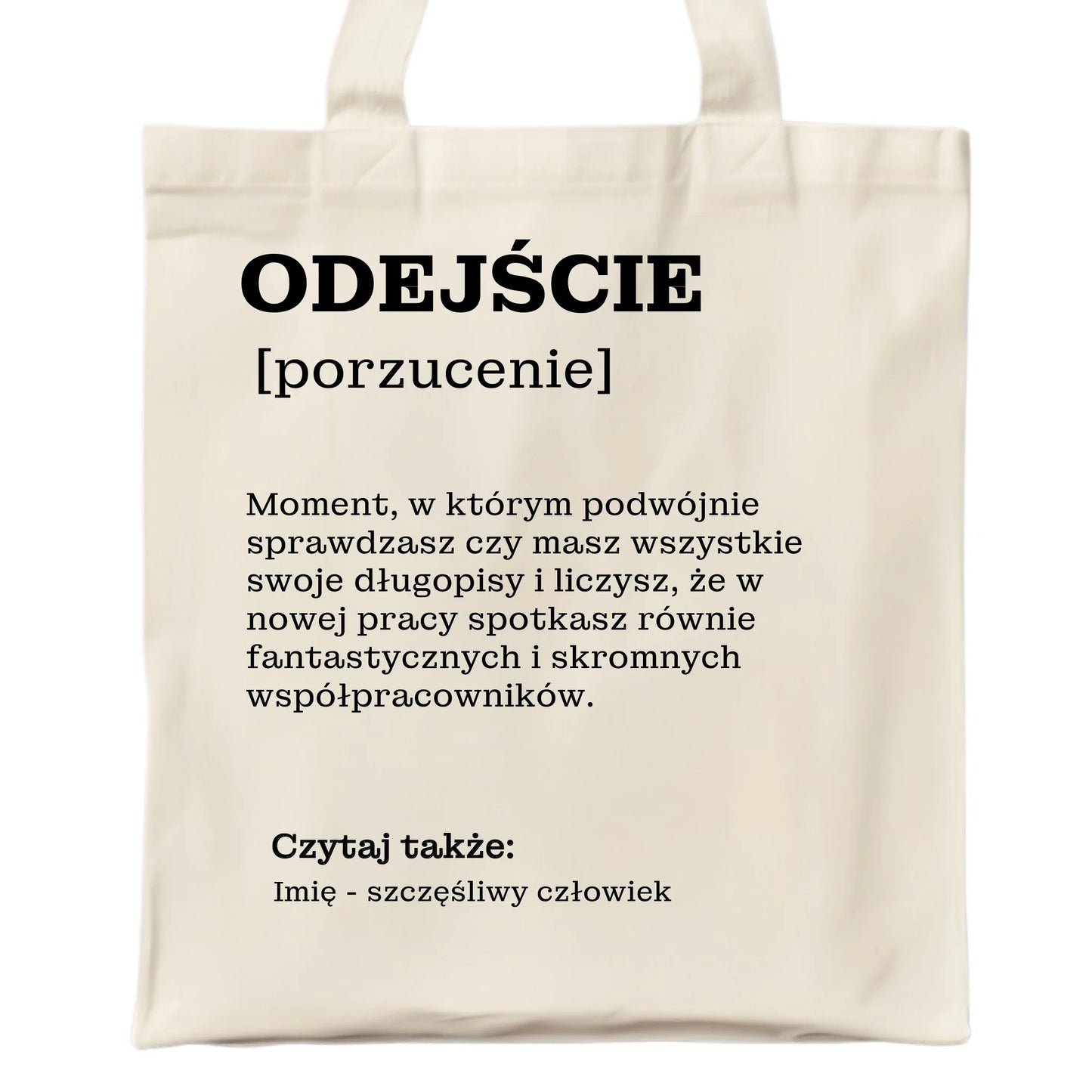 Torba - Odejście z pracy [porzucenie] - personalizowana OP01 - StoryCups.pl