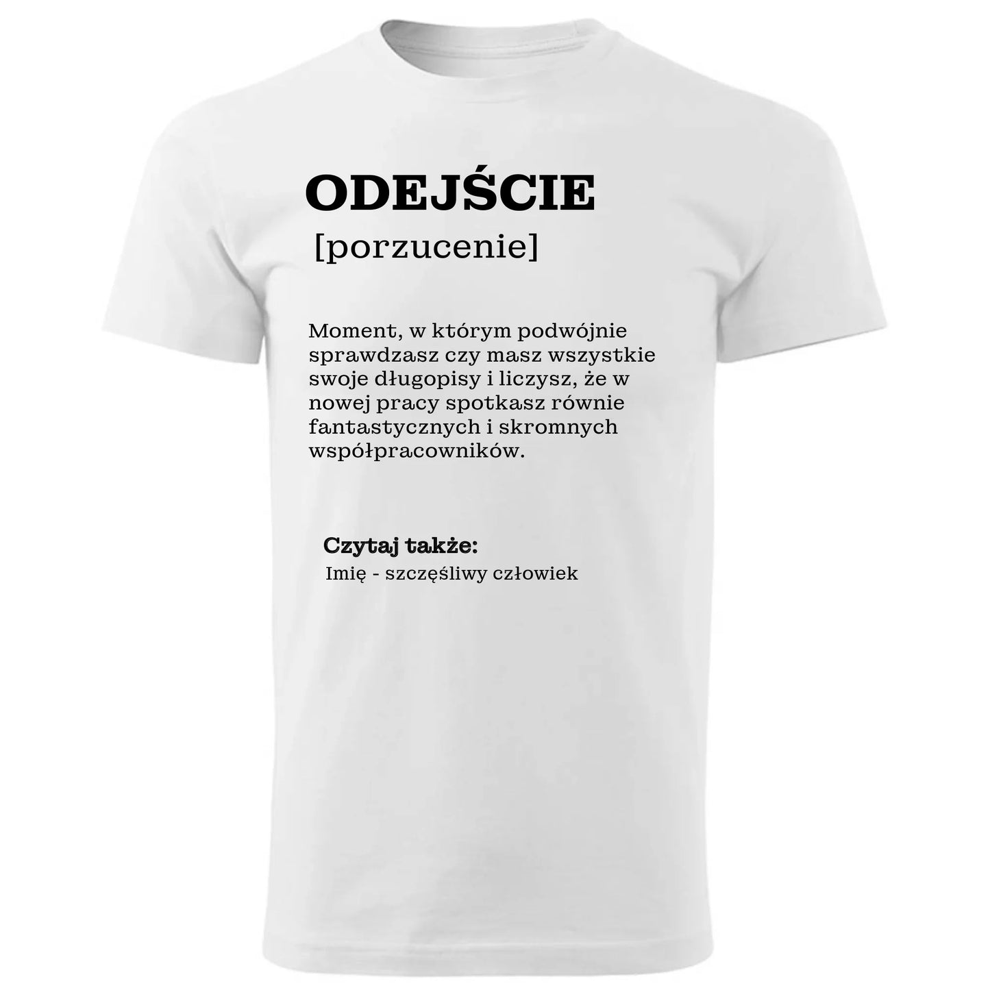 Koszulka męska - Odejście z pracy [porzucenie] - personalizowana OP01 - StoryCups.pl