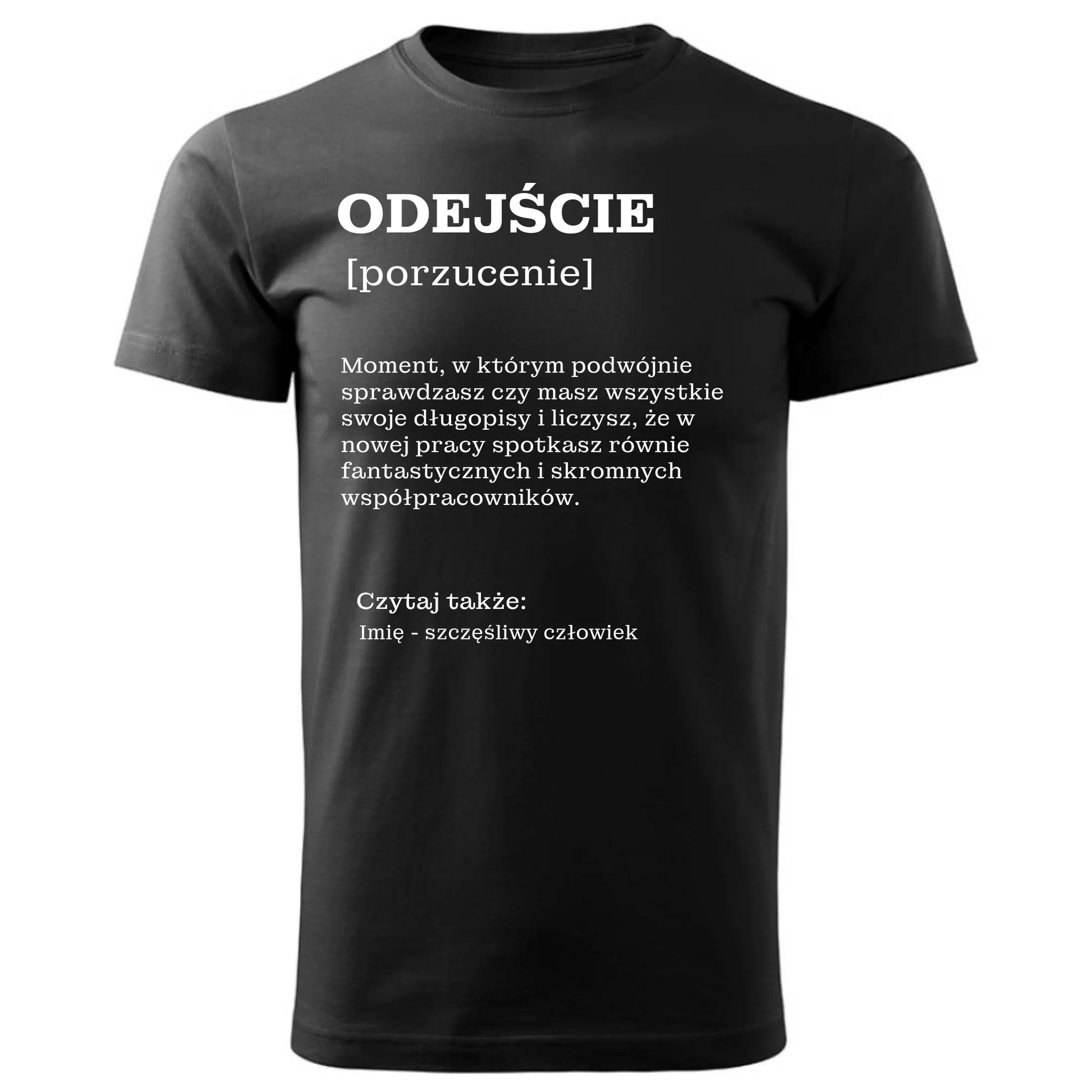 Koszulka męska - Odejście z pracy [porzucenie] - personalizowana OP01 - StoryCups.pl