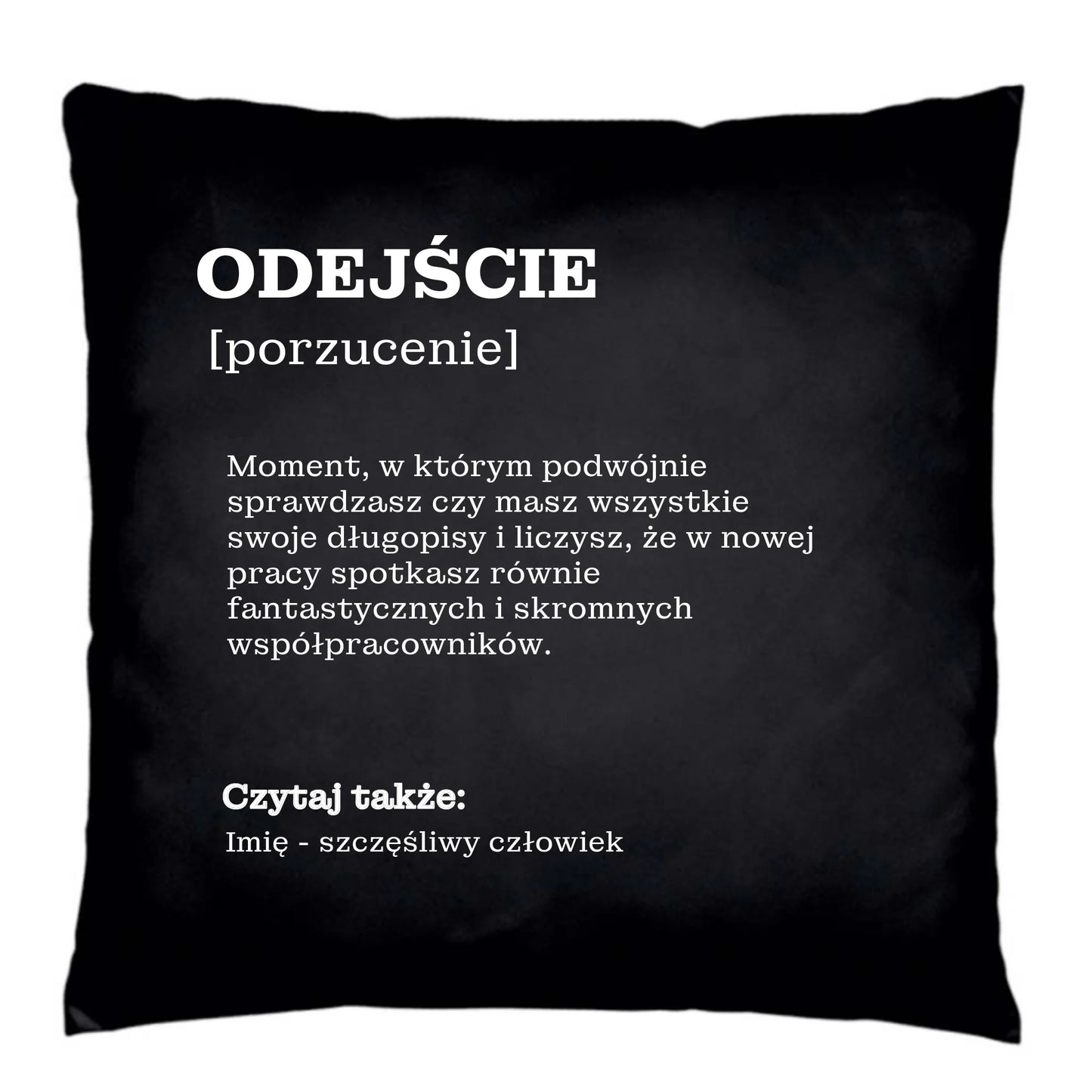 Poduszka dekoracyjna - Odejście z pracy [porzucenie] - personalizowana OP01 - StoryCups.pl