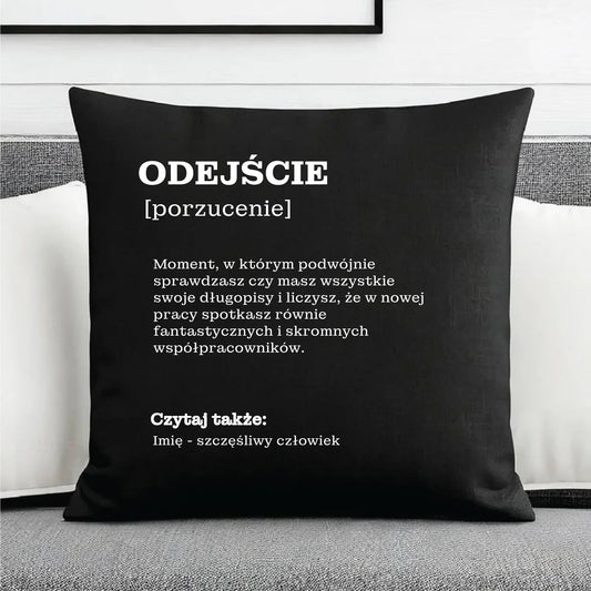 Poduszka dekoracyjna - Odejście z pracy [porzucenie] - personalizowana OP01 - StoryCups.pl