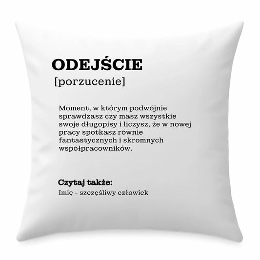 Poduszka - Odejście z pracy [porzucenie] - personalizowana OP01 - StoryCups.pl