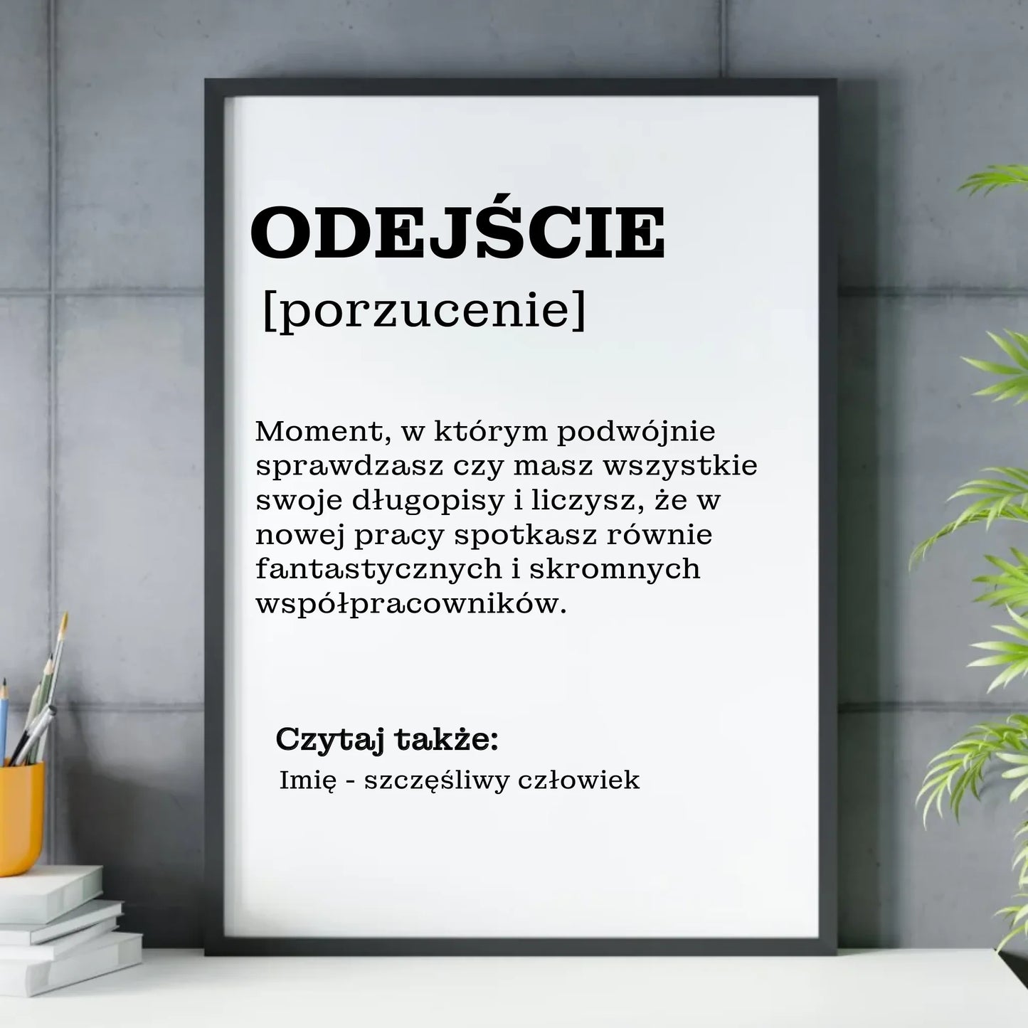 Plakat w ramie - Odejście z pracy [porzucenie] - personalizowany OP01 - StoryCups.pl