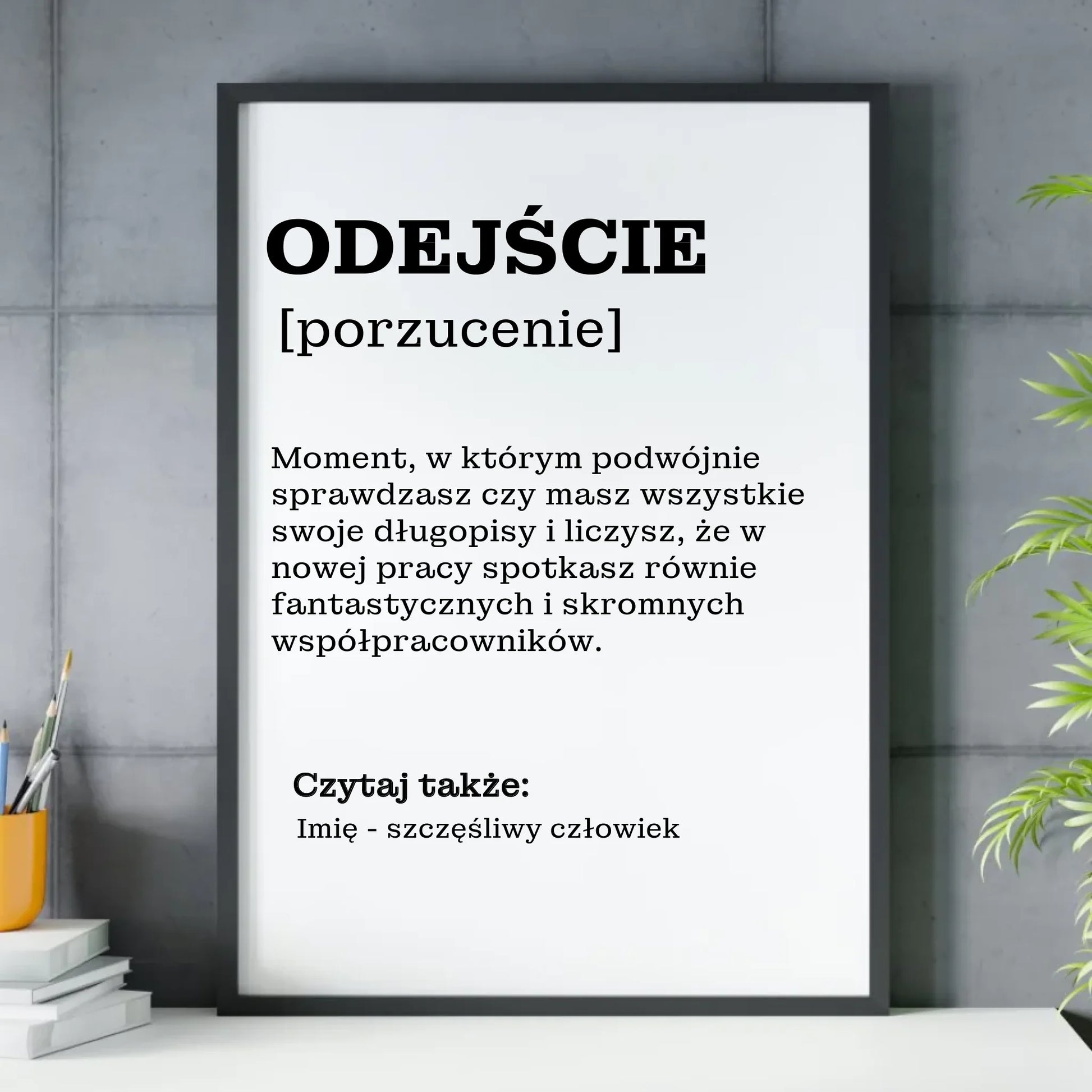 Plakat w ramie - Odejście z pracy [porzucenie] - personalizowany OP01 - StoryCups.pl