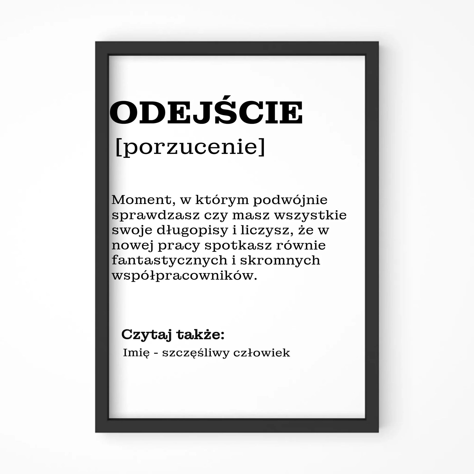 Plakat w ramie - Odejście z pracy [porzucenie] - personalizowany OP01 - StoryCups.pl