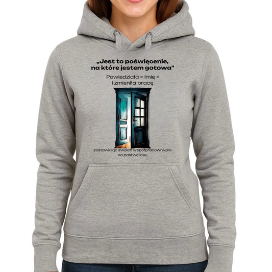 Bluza damska z kapturem na odejście z pracy - Poświęcenie, na które jestem gotowa - personalizowana OP02 - StoryCups.pl