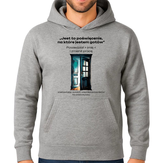 Bluza męska z kapturem na odejście z pracy - Poświęcenie, na które jestem gotów - personalizowana OP02 - StoryCups.pl