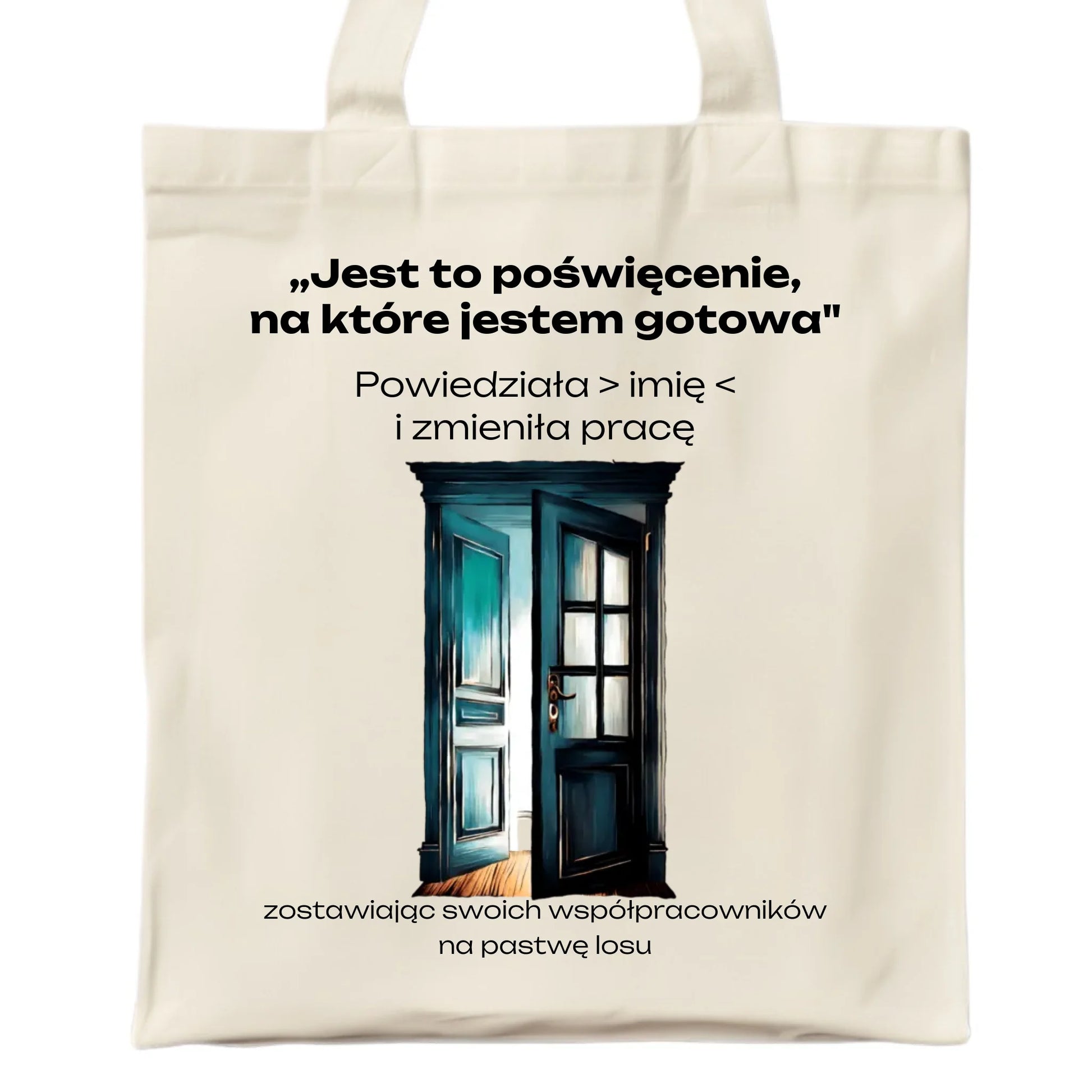Torba na odejście z pracy - Poświęcenie, na które jestem gotowa - personalizowana OP02 - StoryCups.pl
