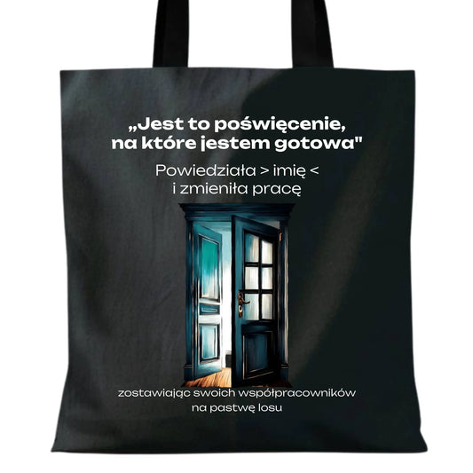 Torba na odejście z pracy - Poświęcenie, na które jestem gotowa - personalizowana OP02 - StoryCups.pl